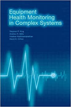 Equipment Health Monitoring in Complex Systems (Artech House Computing Library) indir