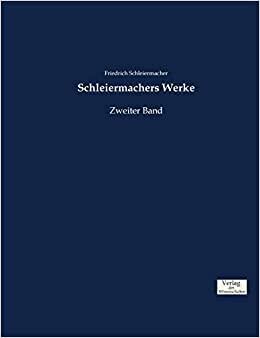 Schleiermachers Werke: Zweiter Band: Volume 2