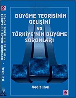 Büyüme Teorisinin Gelişimi ve Türkiye'nin Büyüme Sorunları