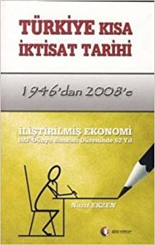 TÜRKİYE KISA İKTİSAT TARİHİ