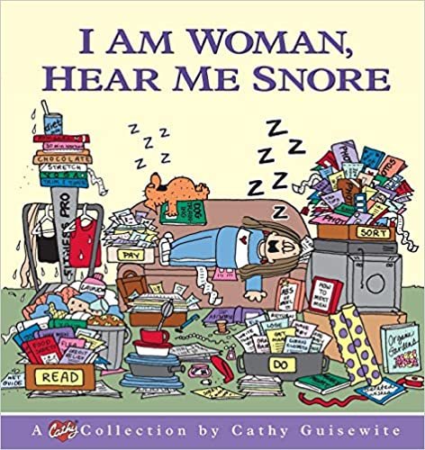 I Am Woman, Hear Me Snore: A Cathy Collection indir