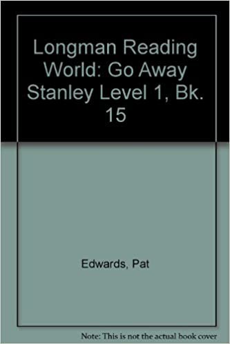 Go Away Stanley Book 15: Go Away Stanley (LONGMAN READING WORLD): Go Away Stanley Level 1, Bk. 15 indir