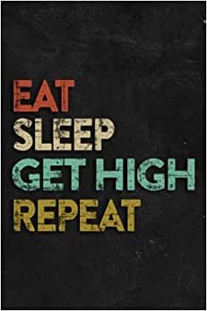 First Aid Form - Eat Sleep Get High Repeat Funny ArboristLumberjacks Gift Pretty: Get High, Form to record details for patients, injured or Accident ... Incident ... that have a legal or first a
