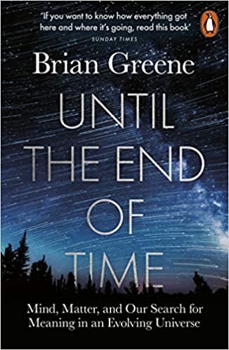 Until the End of Time: Mind, Matter, and Our Search for Meaning in an Evolving Universe indir