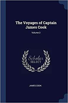 The Voyages of Captain James Cook; Volume 2 indir