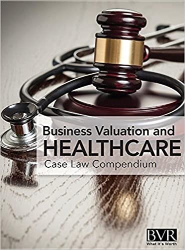 BVR's Business Valaution and Healthcare Case Law Compendium indir