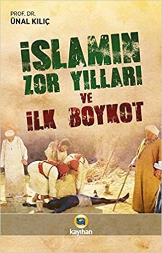 İslamın Zor Yılları ve İlk Boykot indir