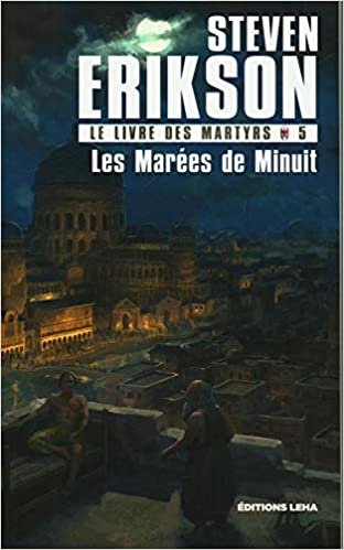 Le Livre des Martyrs T5, Les Marées de Minuit (LEHA ROMANS (5))