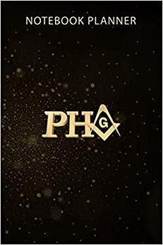 Notebook Planner Masonic PHA Prince Hall Affiliation Square Compass Freemason: Business, Gym, Agenda, Monthly, 6x9 inch, 114 Pages, Organizer, Menu