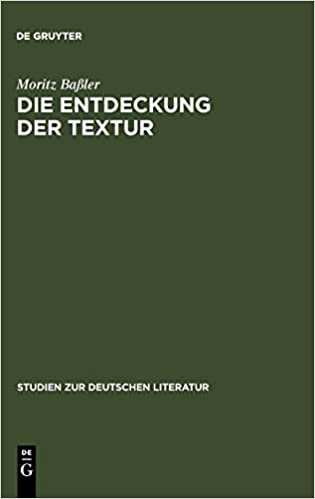 Die Entdeckung der Textur: Unverständlichkeit in der Kurzprosa der emphatischen Moderne 1910-1916 (Studien zur deutschen Literatur, Band 134)
