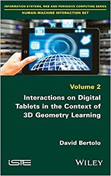 Interactions on Digital Tablets in the Context of 3D Geometry Learning: Contributions and Assessments (Information Systems, Web and Pervasive Computing: Human-machine Interaction, Band 2)