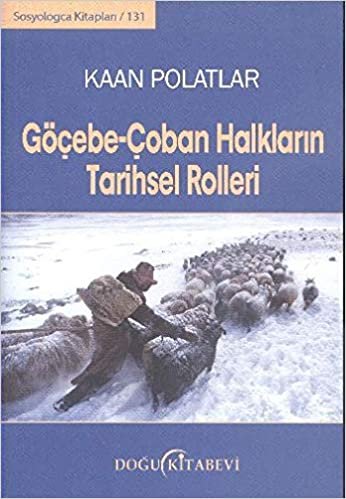 Göçebe Çoban Halklarının Tarihsel Rolleri: Sosyologca Kitapları 131