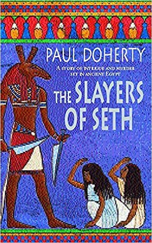 The Slayers of Seth (Amerotke Mysteries, Book 4): Double murder in Ancient Egypt (Amerotke 4) indir