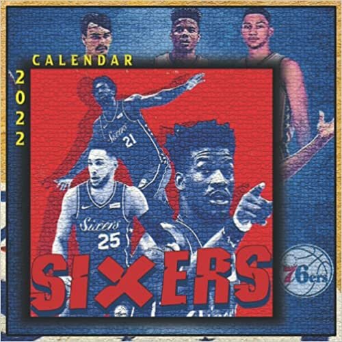 Sixers Calendar 2022: Colorful Images Of Philadelphia Nba Team with 12 Months & Note Sections