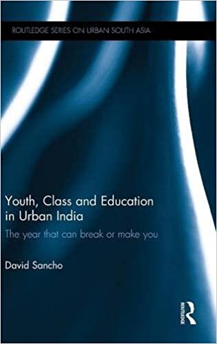 Youth, Class and Education in Urban India: The Year That Can Break or Make You (Routledge Series on Urban South Asia)