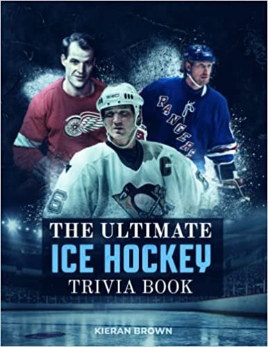 The Ultimate Ice Hockey Trivia Book: 750+ Ice Hockey Themed Questions for the Super Fan to Test Your Knowledge! Learn Facts, Trivia, Facts & Statistics | Suitable for Kids, Teens & Adults