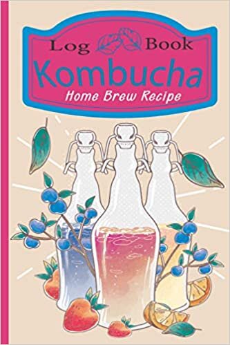 Kombucha Home Brew Recipe Log Book: A Journal to Track and Record Your Kombucha Home Brews Recipes, Kombucha Crafters Notebook To Keep Log Of Your Home Brew, Best Homesteading Gift.