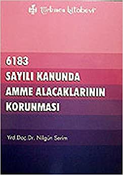 indir   6183 Sayılı Kanununda Amme Alacaklarının Korunması tamamen