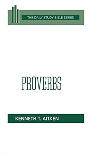 Proverbs (DSB-OT) (Daily Study Bible Series/Old Testament)