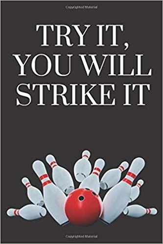 Try it, you will strike it: Notebook, Journal, Diary (110 Pages, Lined, 6 x 9) indir