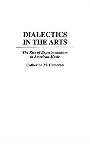 Dialectics in the Arts: Rise of Experimentalism in American Music indir