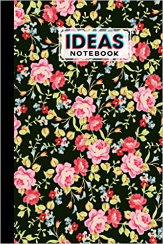 Ideas Notebook: Pink Roses Cover Ideas Notebook, Ideas Journal/Mini Ideas Notebook/Pocket Idea Log Book 120 Pages - Size 6" x 9" by Marcel Heinz