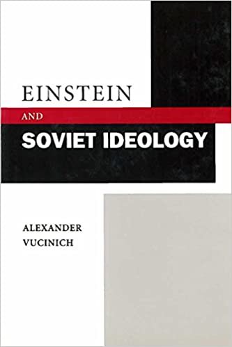 Einstein and Soviet Ideology (Stanford Nuclear Age) (Stanford Nuclear Age Series)
