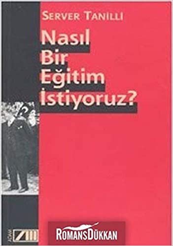 Nasıl Bir Eğitim İstiyoruz