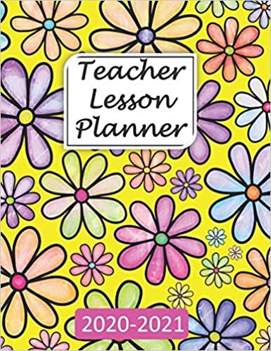 Teacher Lesson Planner 2020-2021: Weekly and Monthly Lesson Plan Book for Teachers, Academic Year Record Book (August Through July), Floral Cover indir