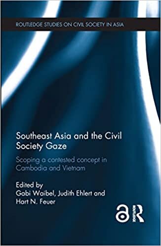 Southeast Asia and the Civil Society Gaze: Scoping a Contested Concept in Cambodia and Vietnam (Routledge Studies on Civil Society in Asia, Band 4)