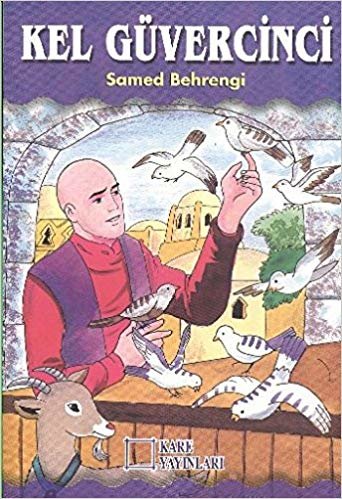 Samed Behrengi Kitapları: Kel Güvercinci