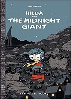 Hilda and the Midnight Giant (Hildafolk)