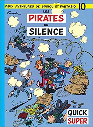 Les Aventures De Spirou Et Fantasio: Les Pirates Du Silence (10) (SPIROU ET FANTASIO (10))