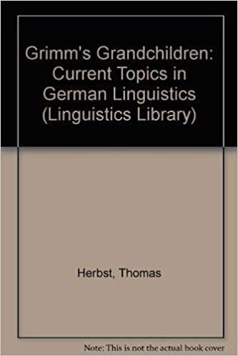 Grimm's Grandchildren: Current Topics in German Linguistics (Linguistics Library)