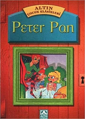 Peter Pan: Altın Çocuk Klasikleri