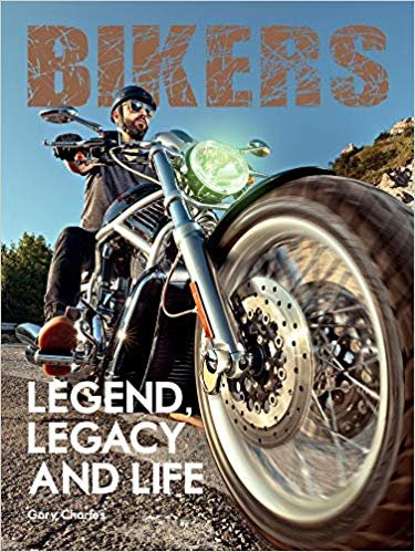 Bikers:Legend, Legacy and Life: "Legend, Legacy and Life"