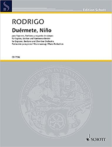Duérmete, Niño: Sopran, Bariton und Kammerorchester oder Klavier. Klavierauszug. (Edition Schott) indir
