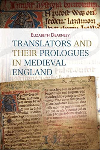 Dearnley, E: Translators and their Prologues in Medieval Eng (Bristol Studies in Medieval Cultures, Band 4)