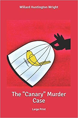 The "Canary" Murder Case: Large Print