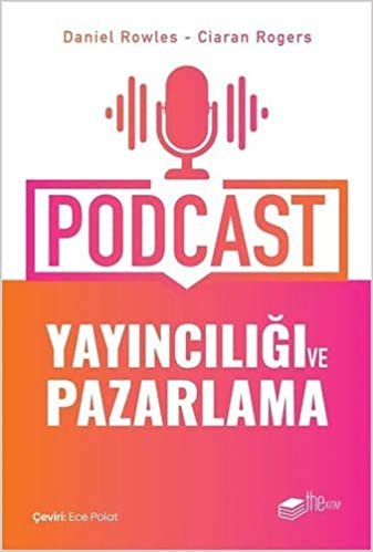 Podcast Yayıncılığı ve Pazarlama