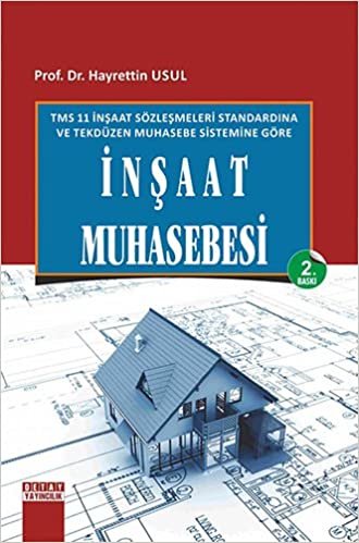 İnşaat Muhasebesi: TMS 11 İnşaat Sözleşmeleri Standardına Göre ve Tekdüzen Muhasebe Sistemine Göre indir