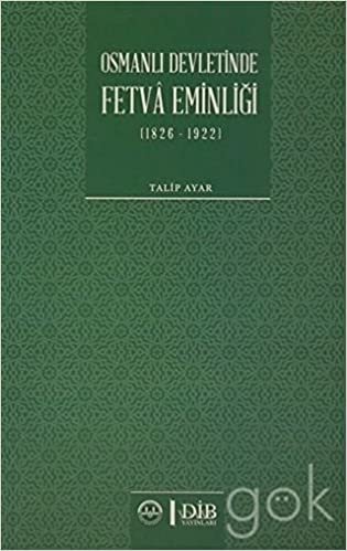 Osmanlı Devletinde Fetva Eminliği (1826-1922) indir