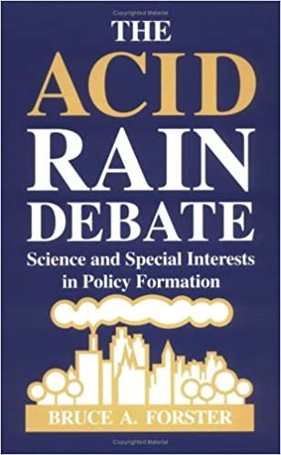 The Acid Rain Debate: Science and Special Interests in Policy Formation (NATURAL RESOURCES AND ENVIRONMENTAL POLICY SERIES)