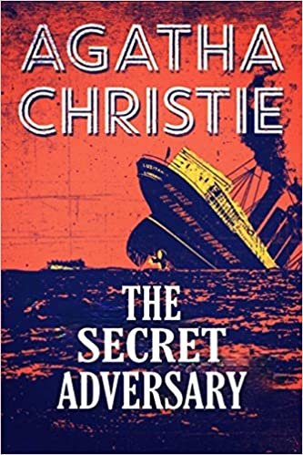 The Secret Adversary: Tommy &Tuppence by Agatha Christie