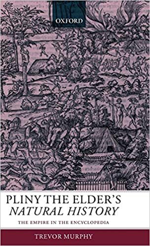 Pliny the Elder's Natural History: The Empire in the Encyclopedia indir