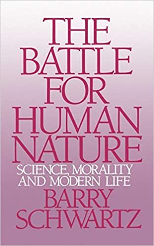 The Battle for Human Nature: Science, Morality and Modern Life