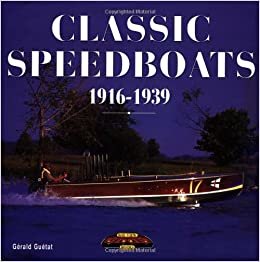 Classic Speedboats: 1916-1939