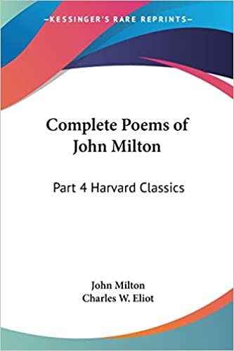Complete Poems of John Milton: Vol. 4 Harvard Classics (1909) indir