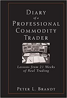 Diary of a Professional Commodity Trader: Lessons from 21 Weeks of Real Trading indir