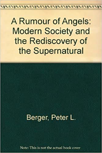 A Rumour of Angels: Modern Society and the Rediscovery of the Supernatural (Pelican S.) indir